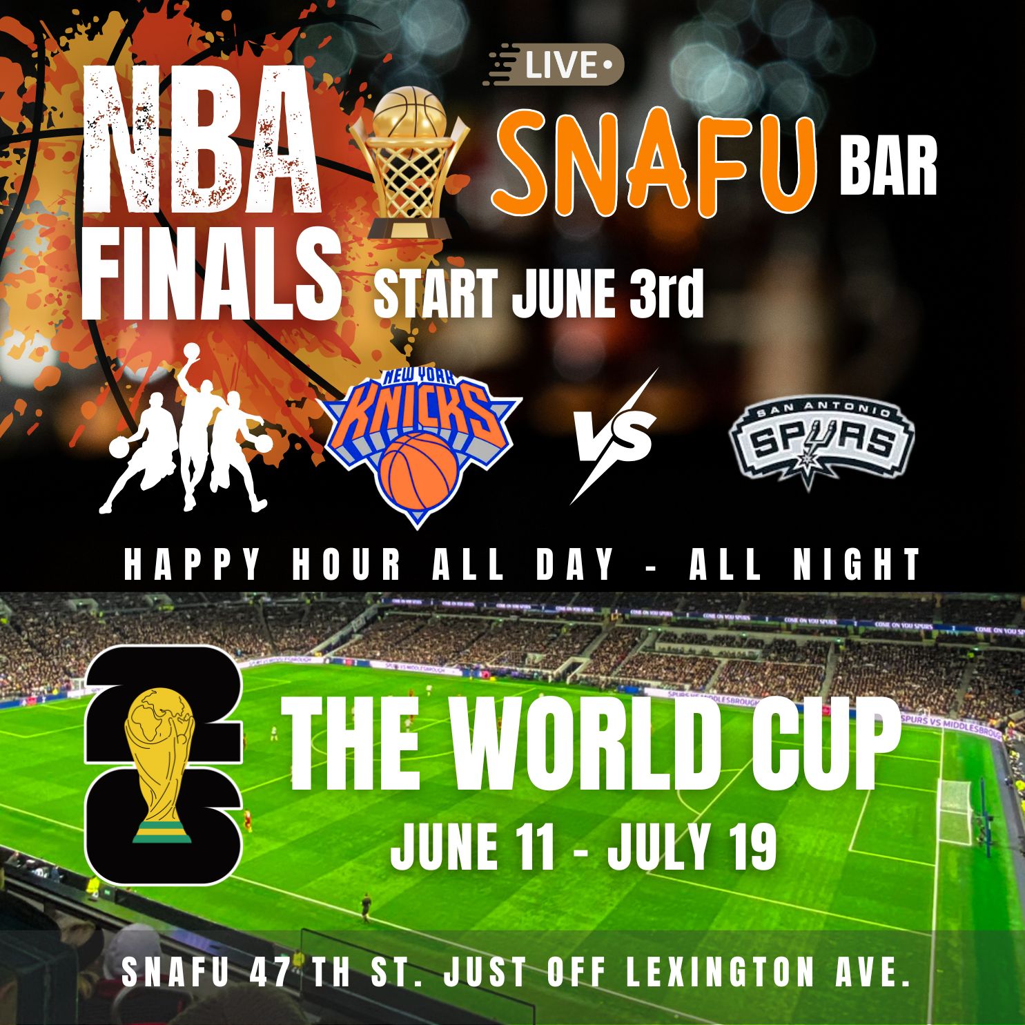 NBA Finals start June 3rd with Knicks vs Spurs at Snafu Bar; World Cup June 11-July 19, happy hour all day.